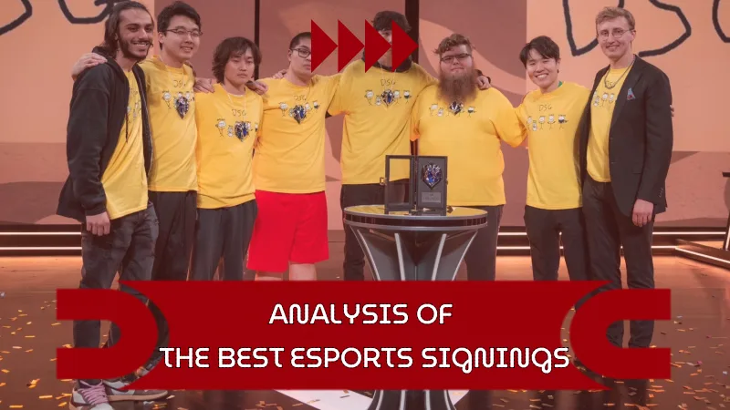 Analysis of the Best Esports Signings This Year